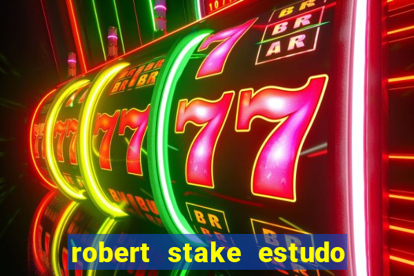 robert stake estudo de caso